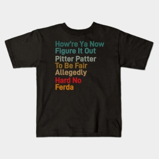 Letterkenny Quote Kids T-Shirt